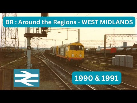 BR : Around the Regions - The WEST MIDLANDS in 1990 & 1991