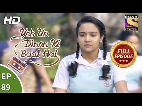 Yeh Un Dinon Ki Baat Hai - Ep 89 - Full Episode - 5th January, 2018