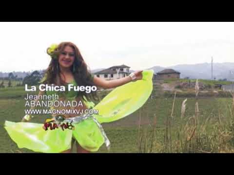 JEANNETH LA CHICA FUEGO - ABANDONADA ( OFICIAL VIDEO )