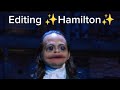 Editing Hamilton Part Three