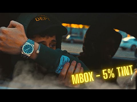 MBOX - 5% Tint - (Official Music Video)