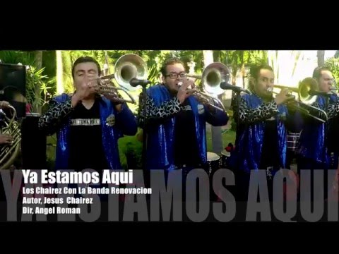 Jesus Chairez Ft. Banda Renovacion - Ya Estamos Aquí (El Junior) - "EXCLUSIVO”