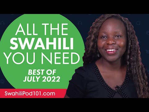 Your Monthly Dose of Swahili - Best of July 2022