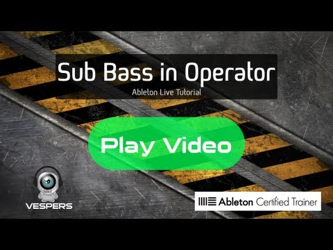 Ableton Tutorial: How to Make a Sub Bass Layer with Operator