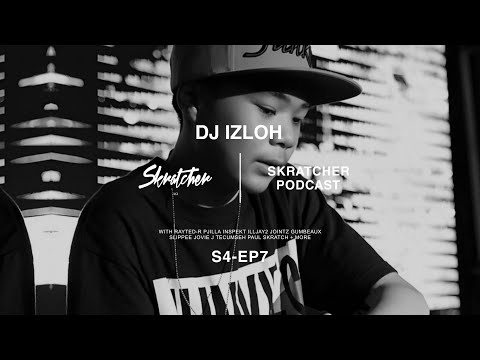 Skratcher Podcast S4 Episode 7 - DJ Izloh