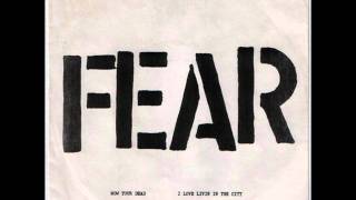 FEAR - I Love Livin In The City (7" version)