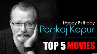 Happy Birthday Pankaj Kapoor | Top 5 Movies | Top 05 Greatest Bollywood Films Of All Time |