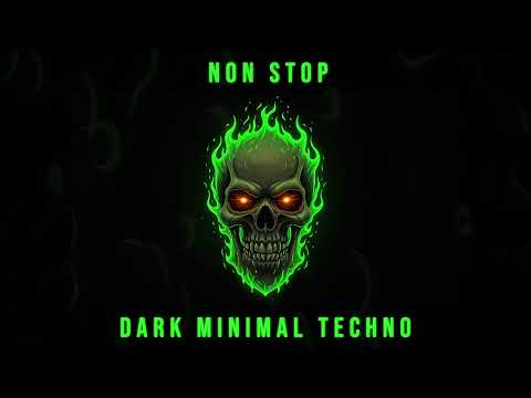 Dark Minimal Techno NON STOP Radio Mix