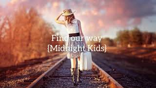 Find Our Way-Midnight Kids