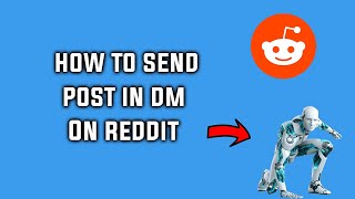 How to Send a Reddit Post in a Direct Message