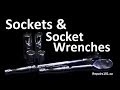 Sockets & Socket Wrenches - What You Need To Know