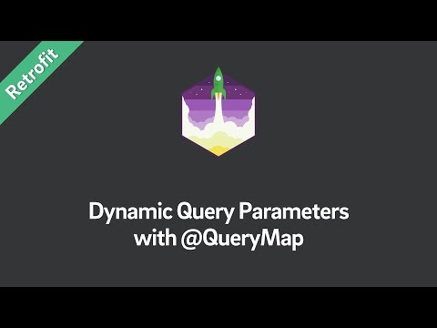 Retrofit Tutorial — Dynamic Query Parameters with @QueryMap