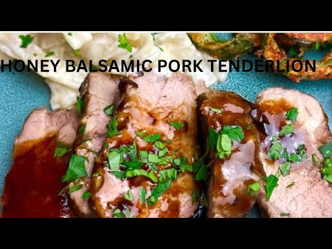 How To Make The BEST Pork Tenderloin!! / Honey Balsamic Pork