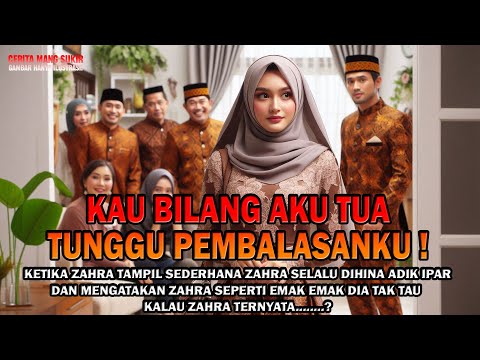 Cerita rumah tangga ! KAU BILANG AKU TUA TUNGGU PEMBALASANKU !