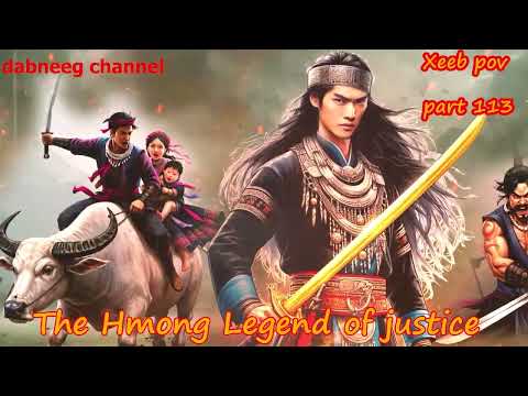 Xeeb Pov The Swordsman legend Episode 113 - Hmong Action Warrior Story