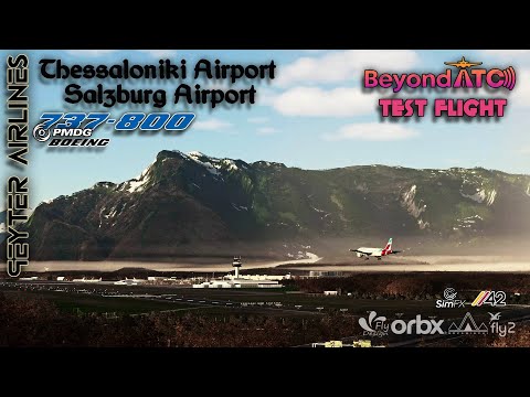 🟨LIVE!!🟦🔴MSFS🔴737-800 PMDG🔴LGTS Thessaloniki Airport⚡️LOWS Salzburg Airport