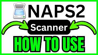How To USE NAPS2 Scanner (QUICK & EASY) 2026