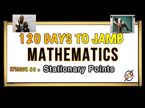 Min, Max & Inflexion Points » 120 Days To Jamb Mathematics - Ep 96
