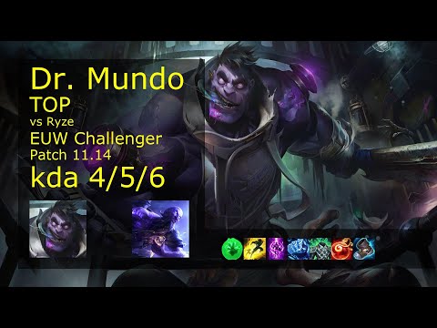 Dr. Mundo Top vs Ryze - EUW Challenger 4/5/6 Patch 11.14 Gameplay