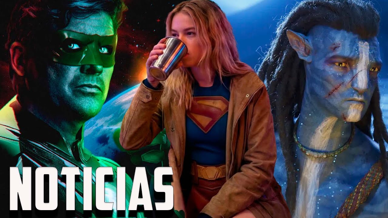 primer teaser de primer Supergirl, adelanto secreto de Lanterns, Avatar 3 será el final