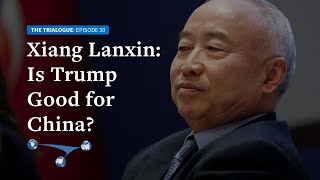 Xiang Lanxin: Is Trump Good for China?