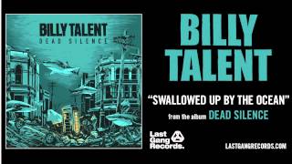 Billy Talent - Swallowed Up By The Ocean