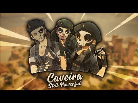 Caveira Still Powerful