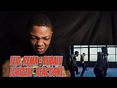 Feid, Rema - Bubalu [GRIZZLY  REACTION]