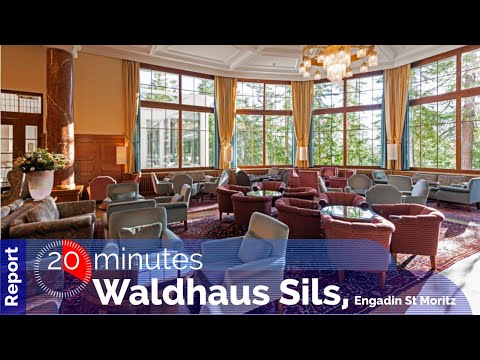 #20minutes about... Hotel Waldhaus Sils - Engadin St. Moritz ????????
