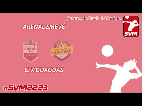 Playoffs SVM 22/23 | Cuartos de final (P1) | Arenal Emevé vs CV Guaguas