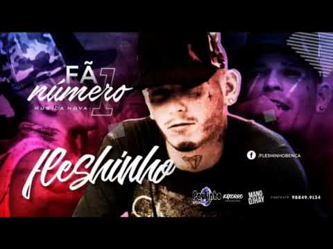 MC FLESHINHO - FÃ NÚMERO 1 (ÁUDIO OFICIAL)