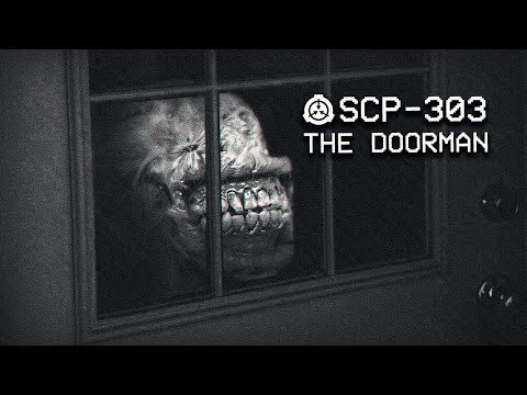 SCP-303 - The Doorman : Object Class - Euclid : Mind affecting SCP