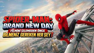 Spider-Man: Brand New Day'i İzlemeden Önce Bilmeniz Gereken Her Şey!