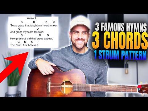 Play 3 Famous Hymns with ONLY 3 Chords and 1 Strum Pattern!