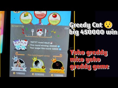 Yoho/Mico Greedy Game video | new greedy cat game | big win Greedy cat 450000