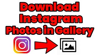 How to Download Instagram Photos On Phone | Photos and videos