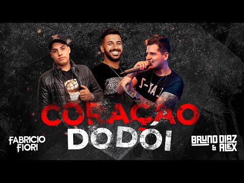 Coração Dodói - Bruno Diaz e Alex feat. Fabrício Fiori