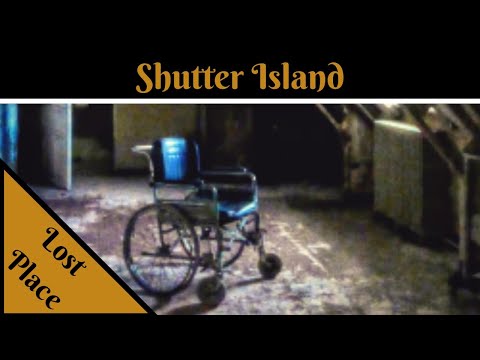 Lostplace / Shutter Island - Die Horror - Psychiatrie