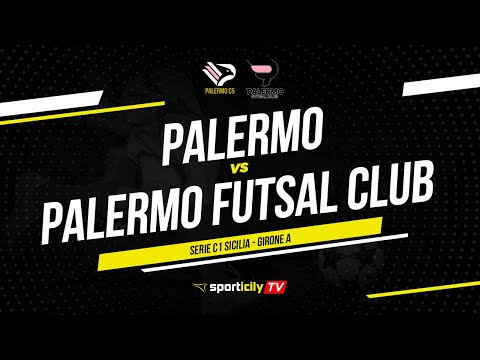 Palermo C5 - Palermo Futsal Club LIVE | Serie C1 Sicilia | Diretta Futsal