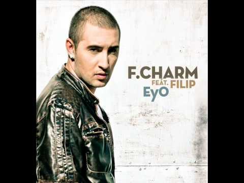 F Charm feat  Filip   EyO LLP Remix