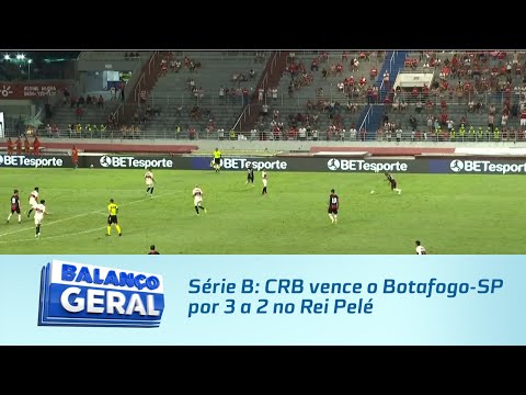 Série B: CRB vence o Botafogo-SP por 3 a 2 no Rei Pelé