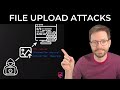 Web Application Hacking File Upload Attacks Explained