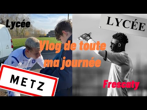 Vlog à Frescaty + Lycée