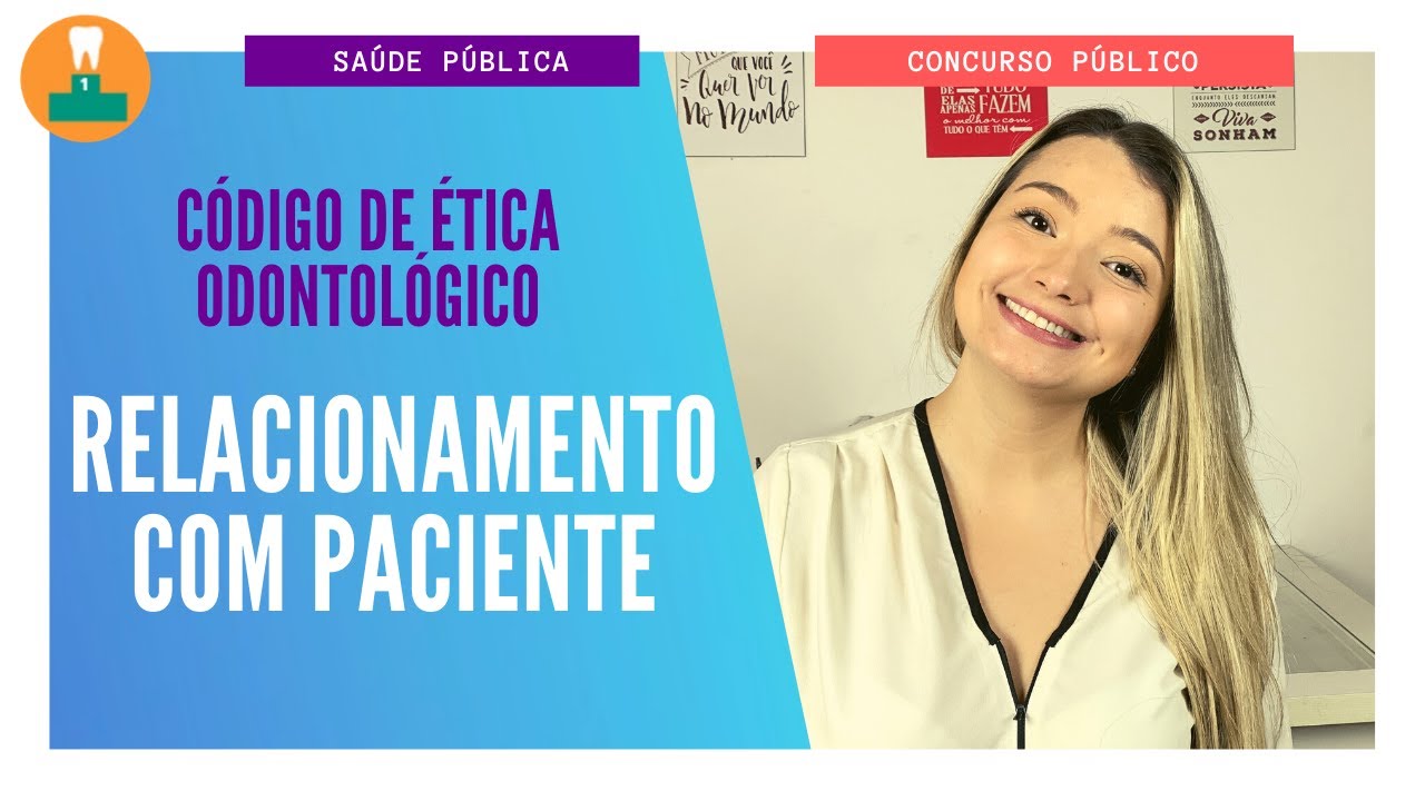 TUDO sobre: Infração de ética no relacionamento com o paciente [Código de Ética Odontológico]