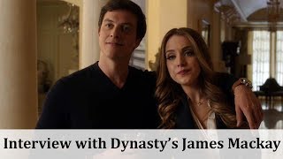 Interview with Dynasty Actor James Mackay video