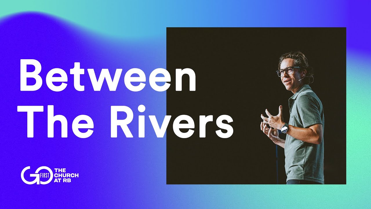 Between The Rivers