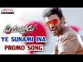 Ye Sunami Ina Prmo Song Speedunnodu Movie Bellamkonda Sreenivas Sonarika Tamanna