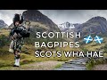 Scottish Bagpipes - Scots Wha Hae 