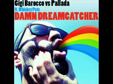 Gigi Barocco ft. Whiskey Pete (The S Remix) vs Pallada - Damn Dreamcatcher (Vicarious Mashup)