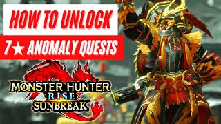 How to Unlock 7★ Anomaly Quests Reveal Monster Hunter Rise Sunbreak News